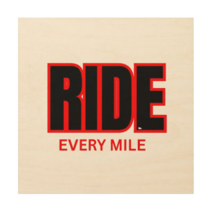 Ride Every Mile – Motorcycle Adventure Typography Wood Wall Art