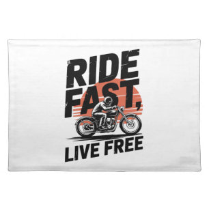 Ride Fast Live Free Bicyclist T-shirt Cloth Placemat