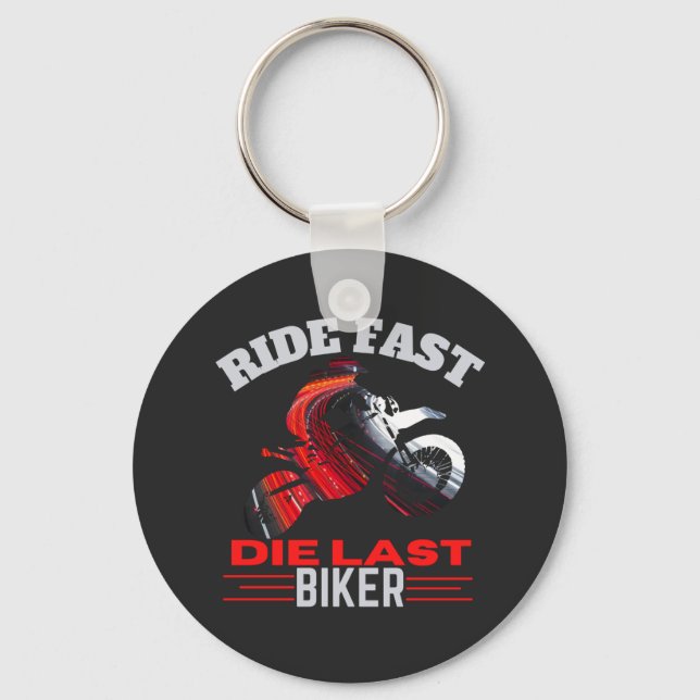 Ride Fast The Last Biker t-shirt Keychain (Front)