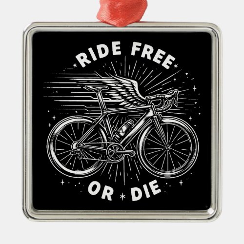 Ride Free Or Die Cycling Metal Ornament