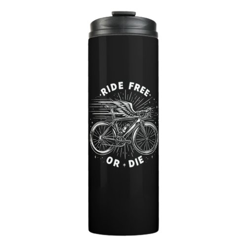 Ride Free Or Die Cycling Thermal Tumbler