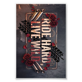 ride hard live wild photo print