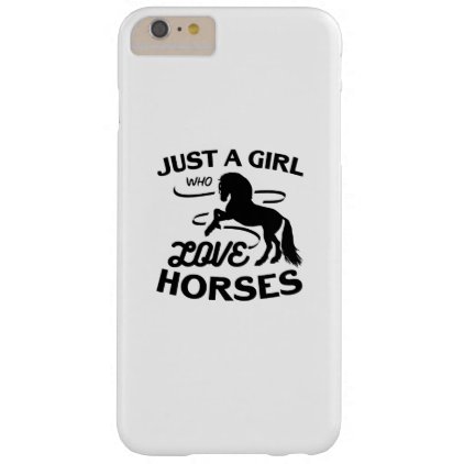 Ride Horse Lovers Gifts Riding Who Loves Horses Barely There iPhone 6 Plus Case