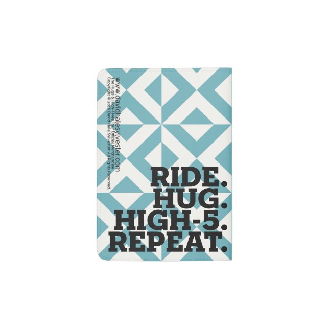 Ride. Hug. High5. Repeat. Passport holder. Holder (Back)