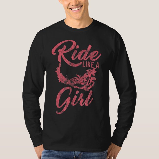Ride Like A Girl Motocross Dirt Bike Rider Motorcy T-Shirt (Front)