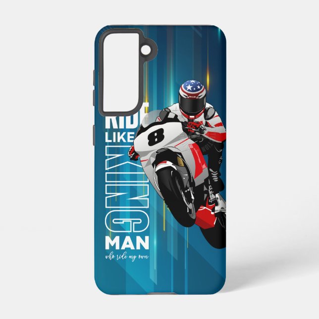 Ride Like a King |  Samsung Galaxy Case (Back)