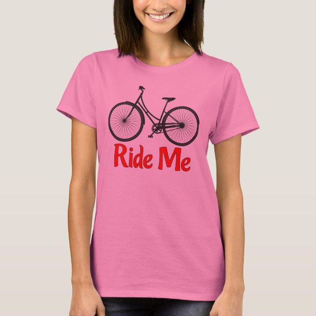 Ride Me Bicycle T-Shirt (Front)