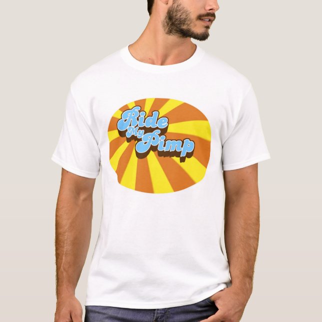 Ride My Pimp T-Shirt (Front)