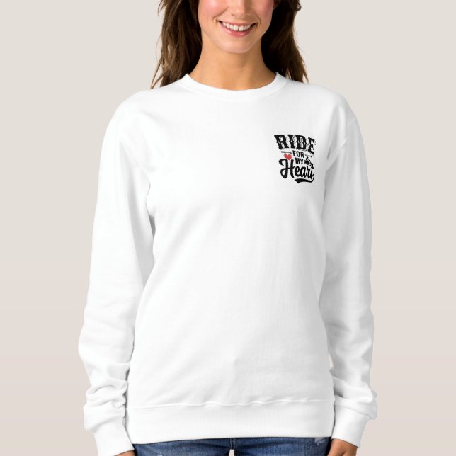 Ride On, My Love Sweatshirt (Front)