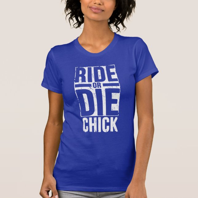 ride or die chick T-Shirt (Front)