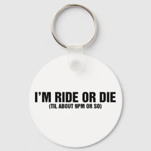 Ride or Die Keychain