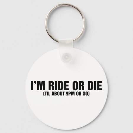 Ride Or Die Keychain
