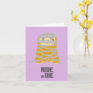 Ride or Die Mummy Sloth Halloween Card