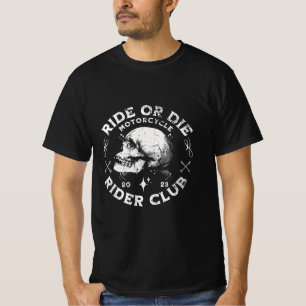 Ride or Die Skull Motorcycle T-Shirt - Biker Club 
