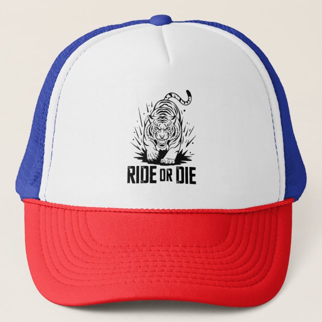 Ride or Die Tiger: Fearless and Untamed Trucker Hat (Front)