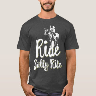 Ride Sally Ride Western Cowgirl T-Shirt