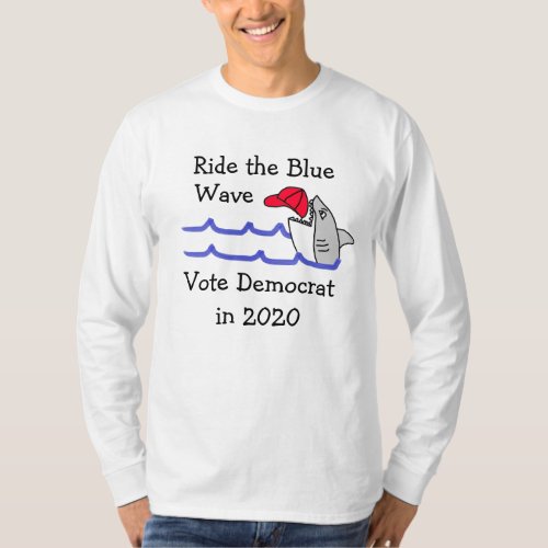 Ride the Blue Wave Democrat Support Political T_Shirt
