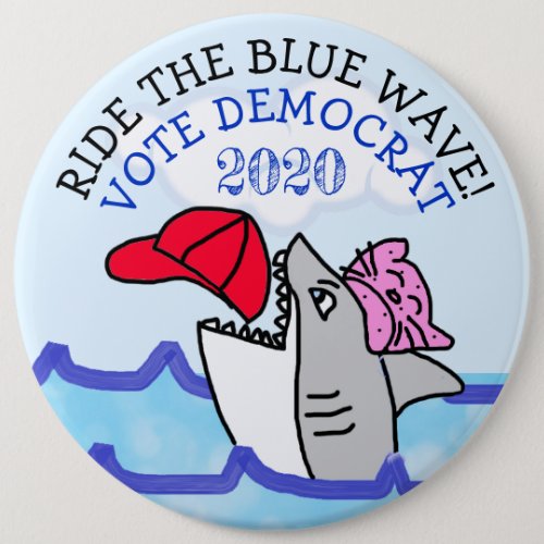 Ride the Blue Way Pro Democrat Anti Trump Button
