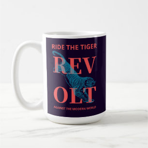 Ride The Tiger Revolt Traditionalist Reactionary Coffee Mug