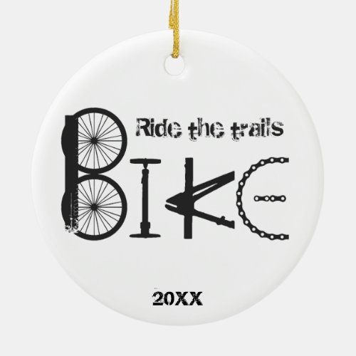 Ride the Trail Bike Graffiti Inspirational quote  Ceramic Ornament