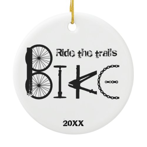 Ride the Trail Bike Graffiti Inspirational quote  Ceramic Ornament