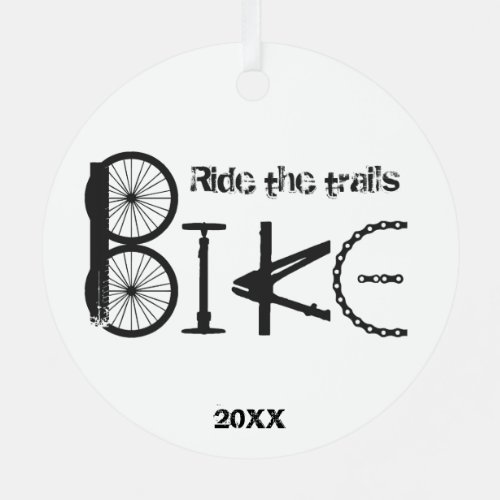 Ride the Trail Bike Graffiti Inspirational quote Metal Ornament