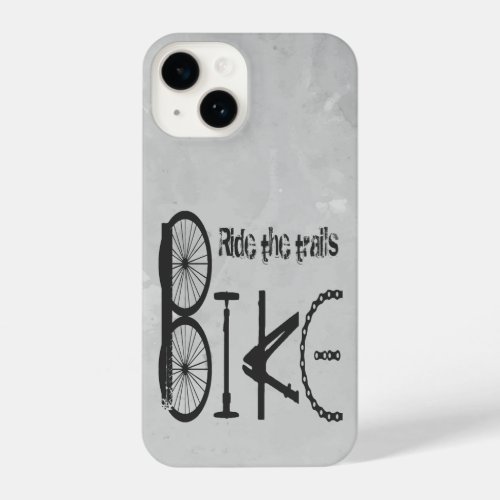 Ride the Trails Mountain Biking Quote Bike Parts iPhone 14 Case