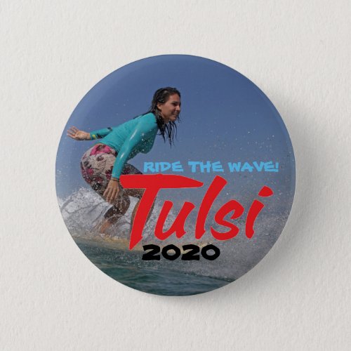 Ride the Wave Tulsi 2020 Button
