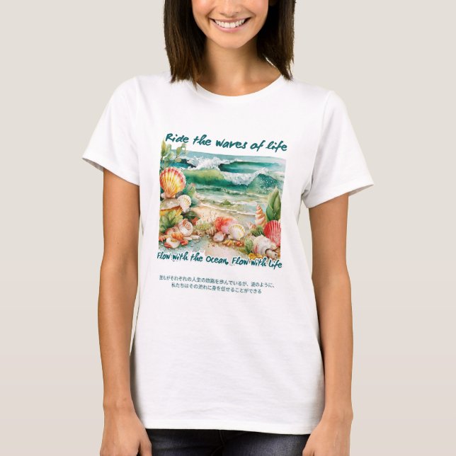 Ride the waves of life T-Shirt (Front)