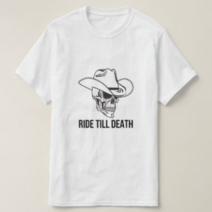 Ride Till Death Cowboy Skull T-Shirt