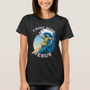  Ride With Jesus   Surfing Jesus Illustration T-Shirt