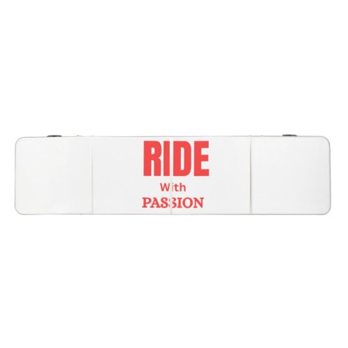 Ride With Passion – Inspirational Motorcycle Typog Beer Pong Table