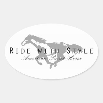 Ride With Style Oval Sticker by PaintingPony at Zazzle