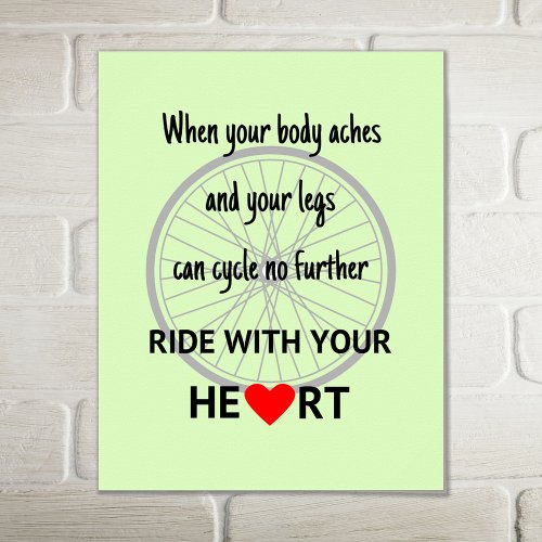 Ride with your heart sports quote green poster