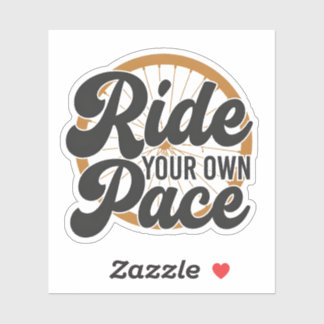 Ride Your Own Pace Motivational Sticker