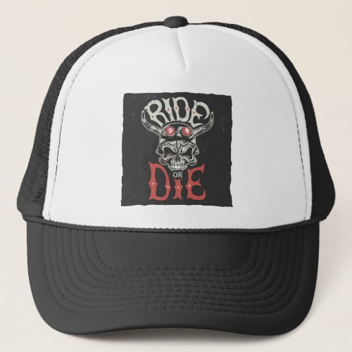 RideOrDie_ Trucker Hat