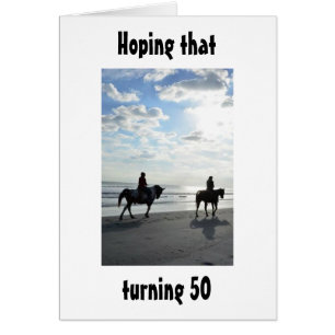 RIDERS-HOPE TURNING 50 IS A RIDE ON THE BEACH! CARDS