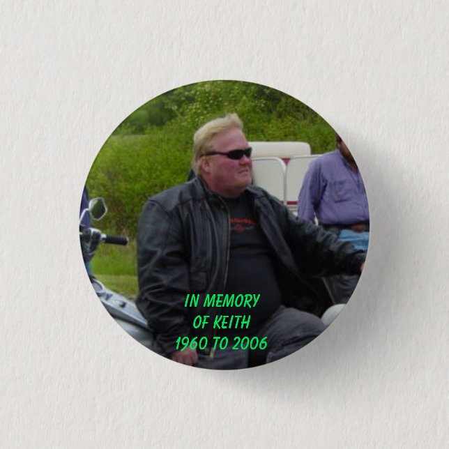 RIDES 015, IN MEMORYOF KEITH1960 TO 2006 PINBACK BUTTON (Front)