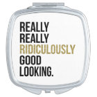 Ridiculously Good Looking Black & Gold Quote