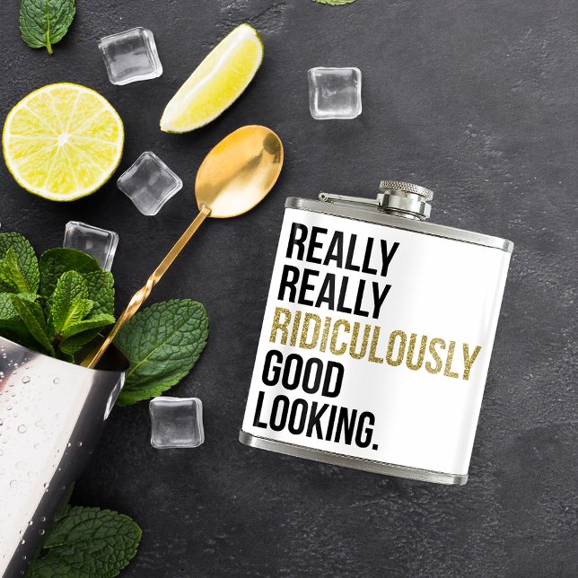 Ridiculously Good Looking Quote Hip Flask (Creator Uploaded)