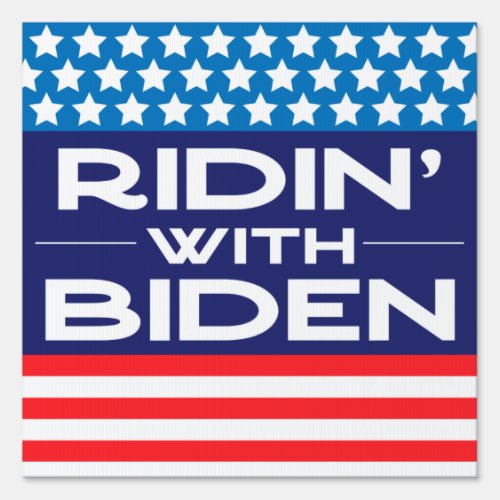 Ridin With Biden Joe Biden For President 2020 Sign