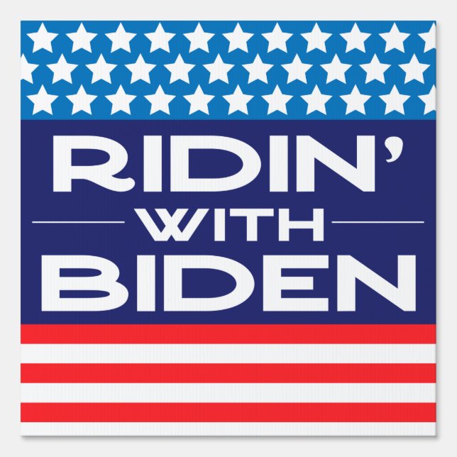 Ridin' With Biden, Joe Biden For President 2020 Sign (Front)