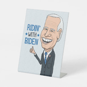 Ridin’ With Biden Joe Biden Supporter Pedestal Sign