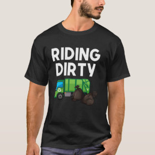 Riding Dirty Garbage Day Trash Truck Recycling T-Shirt