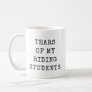 Riding Instructor Gift Tears of my Students Funny Coffee Mug