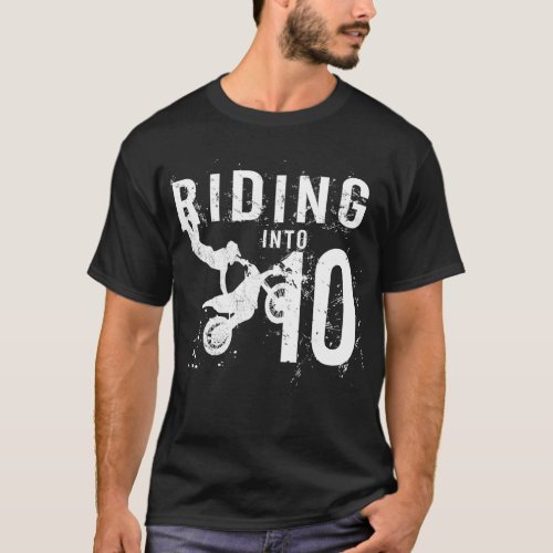 Riding Into 10 Years Old 10th Birthday Boy Dirt Bi T_Shirt