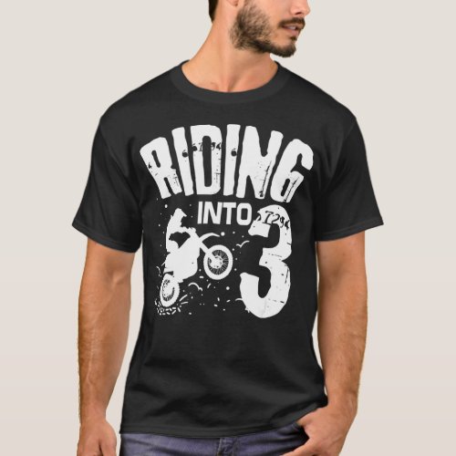 Riding Into 3 Funny Dirt Bike third Birthday Biker T_Shirt