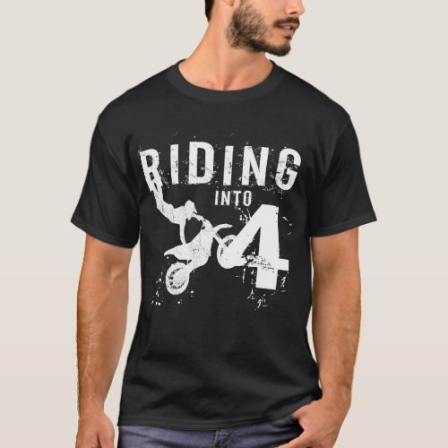 Riding Into 4 Years Old 4th Birthday Boy Dirt Bike T_Shirt