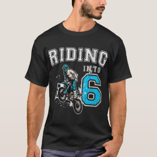 Riding Into 6 Years Old 6th Birthday Boy Dirt Bike T-Shirt