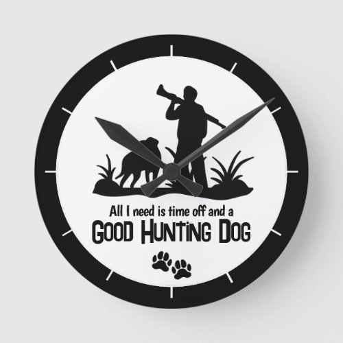 Rifle Hunting Dog Quote Modern  Round Clock